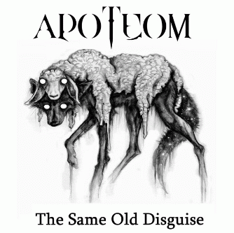 Apoteom : The Same Old Disguise